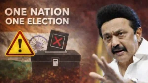 “ஒரே நாடு ஒரே தேர்தல் – ஜனநாயகத்துக்கு ஆபத்து” : ஸ்டாலின் கடும் எதிர்ப்பு