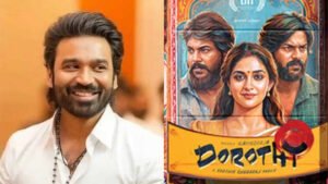 “டோரதி” திரைப்படம் ஒரு மாஸ்டர்பீஸ்: நடிகர் தனுஷ் புகழாரம்..!