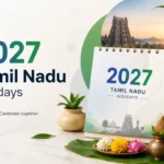 “2027-ம் ஆண்டுக்கான அரசு விடுமுறை பட்டியல் வெளியீடு” மொத்தம் இருபத்தி நான்கு நாட்கள் விடுமுறை என்று அரசாணை அறிவிப்பு….!! 